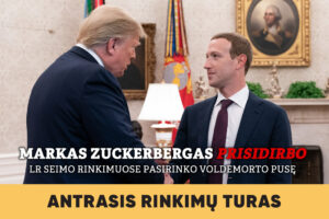 Seimo rinkimai 2020 / VIII dalis. Markas Zuckerbergas prisidirbo. LR Seimo rinkimuose pasirinko Voldemorto pusę.