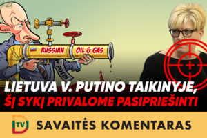 Prasidėjo trečiasis energetinis V. Putino karas su Lietuva!