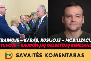 Ukrainoje – karas, Rusijoje – mobilizacija, Lietuvoje – raudonųjų gelbėtojų renesansas